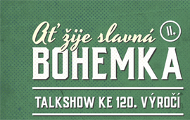 Bohemka slaví 120 let a zve na talkshow plnou hvězd